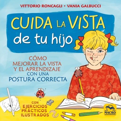 Cuida la vista de tu hijo: las siete buenas costumbres para evitar los trastornos y la fatiga visual