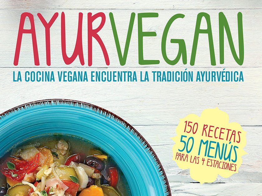 Ayurvegan: ¡un menú para el invierno de regalo!