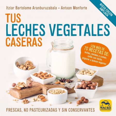 Tus Leches Vegetales Caseras Nueva Edición - Libros